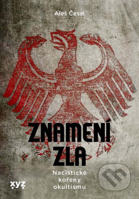 Znamení zla - Aleš Česal, XYZ, 2021