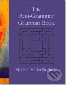 The Anti-grammar Grammar Book, ELB, 2019