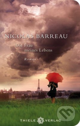 Die Frau meines Lebens - Nicolas Barreau, Thiele, 2014