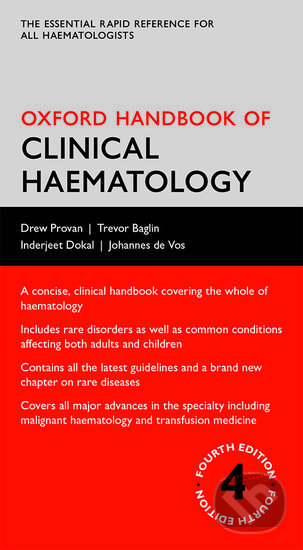 Oxford handbook of clinical hematology, fourth edition - Drew Provan, Trevor Baglin, Inderjeet Dokal, and Johannes de Vos, Oxford University Press, 2020