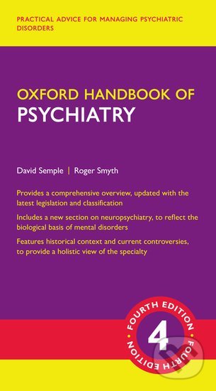 Oxford handbook of psychiatry, fourth edition - David Semple and Roger Smyth, Oxford University Press, 2019
