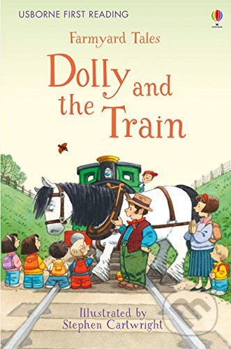 Dolly and the Train - Lara Bryan, Heather Amery, Stephen Cartwright (ilustrátor), Usborne, 2017