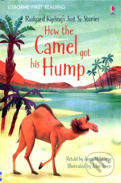 How the Camel got his Hump - Anna Milbourne, John Joven (Ilustrátor), Usborne, 2018