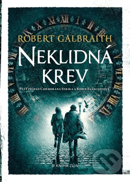 Neklidná krev - Robert Galbraith, J.K. Rowling, Kniha Zlín, 2022