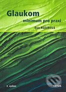 Glaukom - minimum pro praxi - Eva Růžičková, Triton, 2006