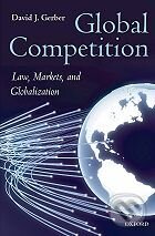 Global Competition - David Gerber, Oxford University Press, 2010