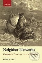 Neighbor Networks - Ronald S. Burt, Oxford University Press, 2010