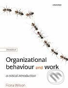 Organizational Behaviour and Work - Fiona M. Wilson, Oxford University Press, 2010