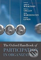 The Oxford Handbook of Participation in Organizations - drian Wilkinson, Paul J. Gollan a kol.