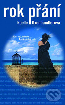 Rok přání - Noelle Oxenhandlerová, Metafora, 2010