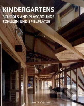 Kindergartens Schools and Playgrounds - Ana G. Canizares, Loft Publications