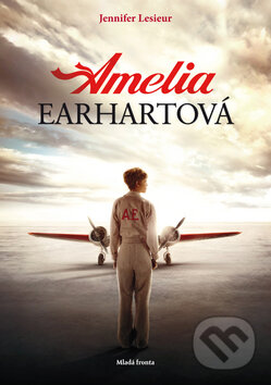 Amelia Earhartová - Jennifer Lesiuer, Mladá fronta, 2010