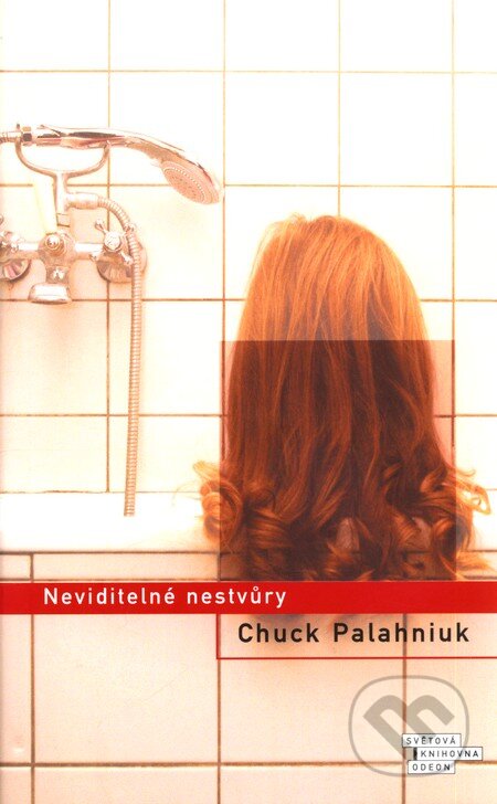 Neviditelné nestvůry - Chuck Palahniuk, Odeon CZ, 2010
