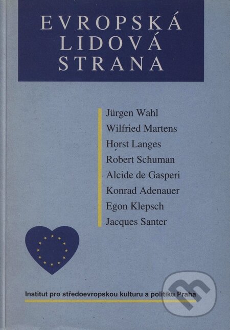 Kniha: Evropská lidová strana (Institut pro středoevropskou kulturu a politiku). Institut pro středoevropskou kulturu a politiku, 2002