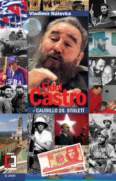 Fidel Castro - Vladimír Nálevka, Epocha, 2010