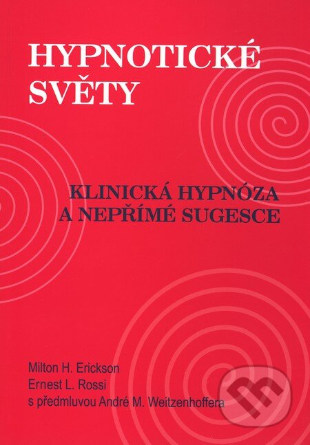 Hypnotické světy - Milton H. Erickson, Emitos, Nakladatelství Tomáše Janečka, 2010