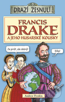 Francis Drake - Andrew Donkin, Egmont ČR, 2010