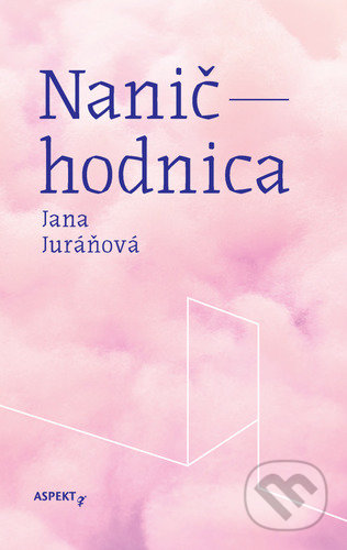 Naničhodnica - Jana Juráňová, Aspekt, 2020