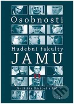 Osobnosti Hudební fakulty JAMU II - Jindřiška Bártová, JAMU, 2020