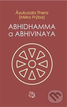 Abhidhamma a Abhivinaya - Ayukusala Thera, Albert, 2020