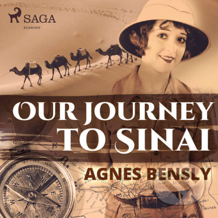 Our Journey to Sinai (EN) - Agnes Bensly, Saga Egmont, 2020