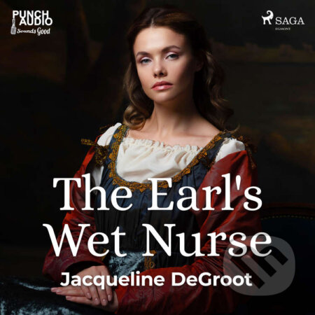The Earl&#039;s Wet Nurse (EN) - Jacqueline Degroot, Saga Egmont, 2020