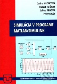 Simulácia v programe Matlab/Simulink - Darina Hroncová, Technická univerzita v Košiciach, 2020