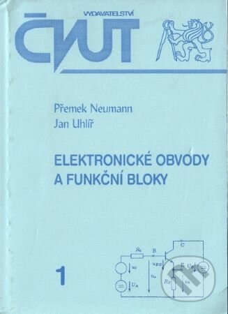 Elektronické obvody a funkční bloky 1 - Přemek Neumann, CVUT Praha, 2005