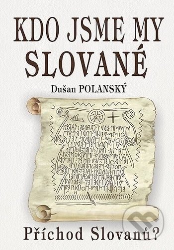 Kdo jsme my Slované - Dušan Polanský, Eko-konzult, 2020