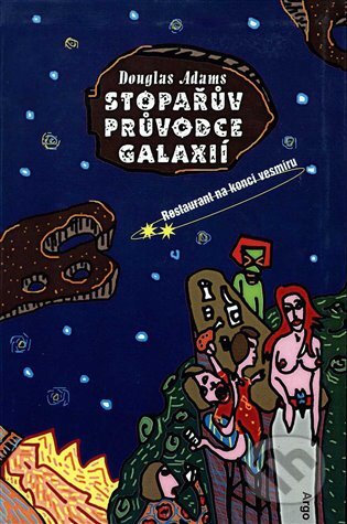 Stopařův průvodce Galaxií 2 - Douglas Adams, Argo, 2011