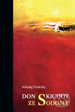 Don Kichot ze Sodomy - Nikolaj Terlecký, Dybbuk, 2010