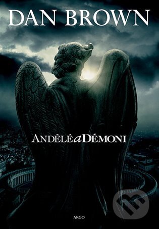 Andělé a démoni - Dan Brown, Argo, 2012