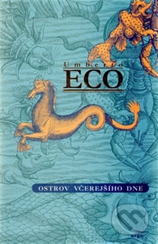 E-kniha: Ostrov včerejšího dne (Umberto Eco). Argo, 2012