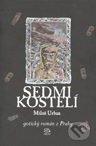 Sedmikostelí - Miloš Urban, Argo, 2014