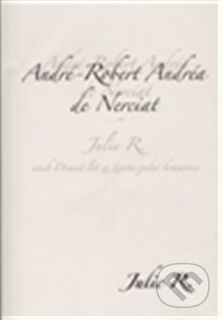 Julie R. aneb dvacet let ze života jedné krasavice - André Robert de Nerciat, Dybbuk, 2012