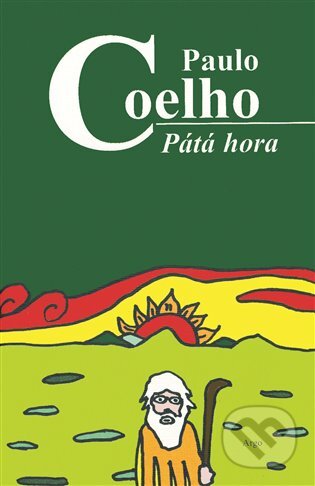 Pátá hora - Paulo Coelho, Argo, 2013