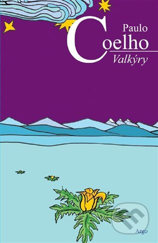 Valkýry - Paulo Coelho, Argo, 2014