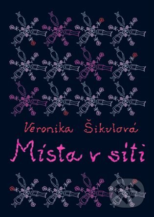 Místa v síti - Veronika Šikulová, Argo, 2015