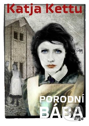 E-kniha: Porodní bába (Katja Kettu)