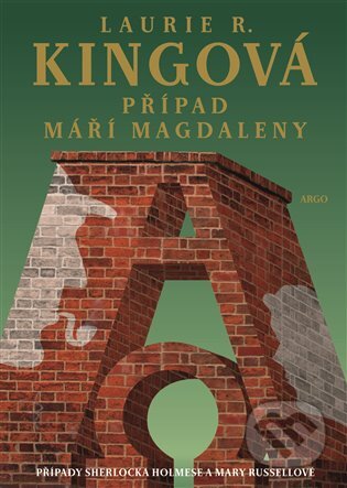 E-kniha: Případ Máří Magdaleny (Laurie R. Kingová). Argo, 2017