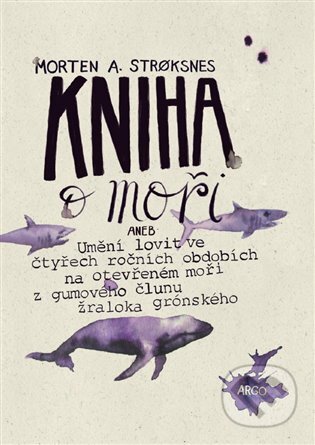 E-kniha: Kniha o moři (Morten A. Stroksnes). Argo, 2018