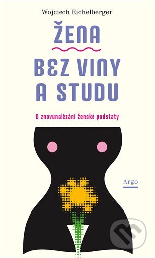 E-kniha: Žena bez viny a studu (Wojciech Eichelberger)
