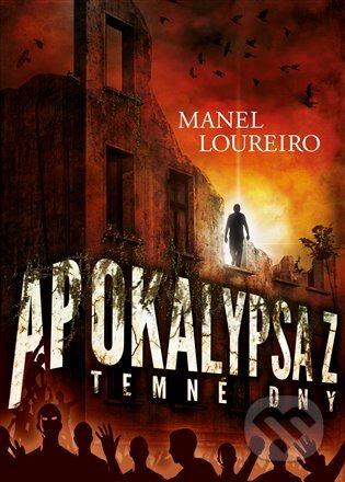 E-kniha: Apokalypsa Z: Temné dny (Manel Loureiro)