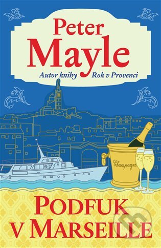E-kniha: Podfuk v Marseille (Peter Mayle)