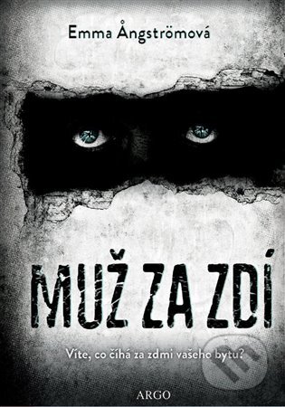E-kniha: Muž za zdí (Emma Angströmová). Argo, 2019