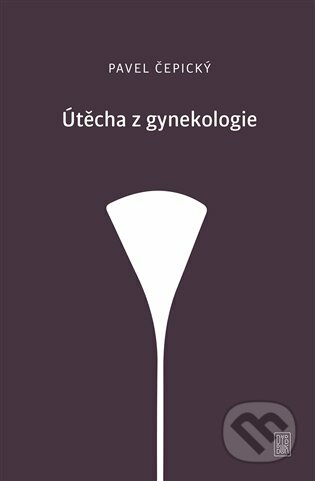 Útěcha z gynekologie - Pavel Čepický, Dybbuk, 2020