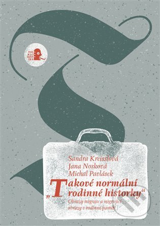 „Takové normální rodinné historky“ - Jana Nosková, Michal Pavlásek, Sandra Kreisslová, Argo, 2020
