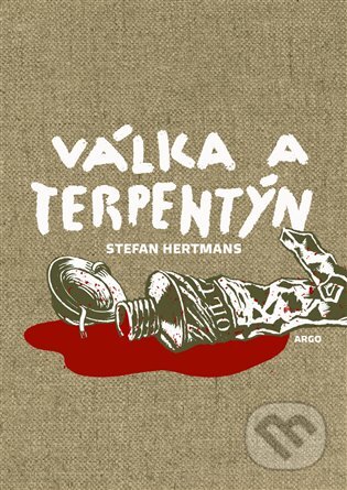 E-kniha: Válka a terpentýn (Stefan Hertmans). Argo, 2020