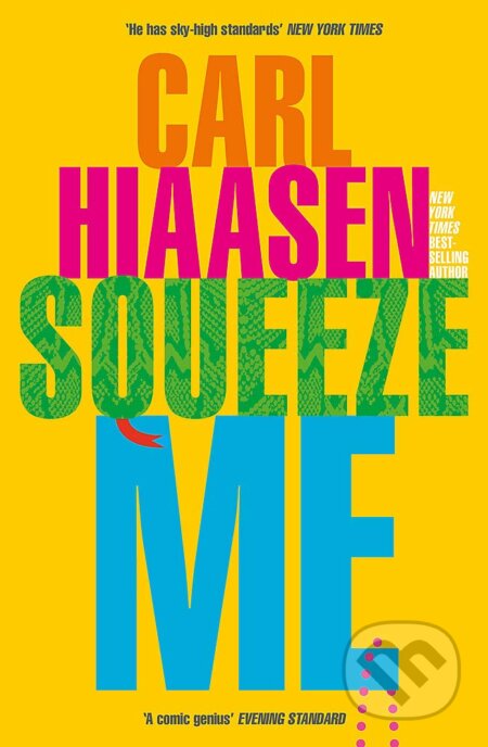 Squeeze Me - Carl Hiaasen, Sphere, 2020