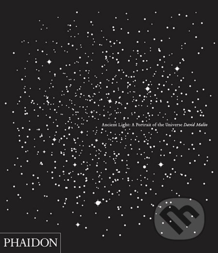 Ancient Light (A Portrait of the Universe) - David Malin - kniha z kategorie Fotografie